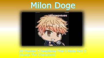 All Preview 2 Deepfakes That I Made Part 5 [Guess The Characters]