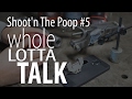 Shoot'n The Poop #5 - Just Plain Random