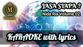 JASA SIAPA (NIDA RIA VOLUME 02) - KARAOKE WITH LYRICS