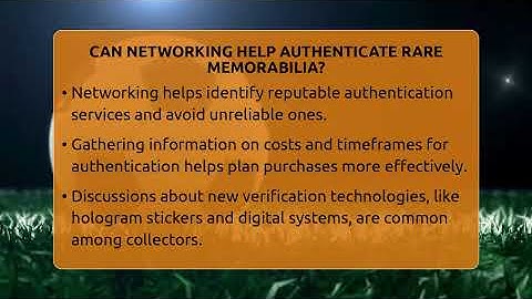 Can Networking Help Authenticate Rare Memorabilia? - The Memorabilia Zone