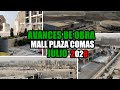 Avances de Obra Mall Plaza Comas - Avances Julio 2020