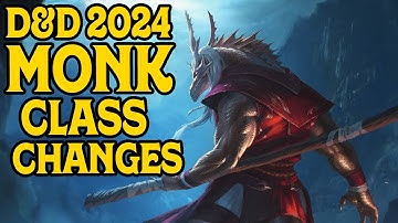 Monk Class Changes in D&D 2024