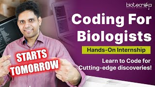Coding For Biologists Hands-on Internship - Enter The World of Programming & Be Job Ready