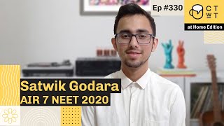 CTwT E330 - NEET 2020 | Topper Satwik Godara AIR 07  | AIIMS