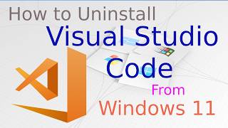 How to Uninstall Visual Studio Code (VS Code) from Windows 11 - 64 bit