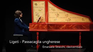 : Gy"orgy Ligeti - Passacaglia Ungherese | Emanuele Stracchi - clavicembalo, Padova 2024