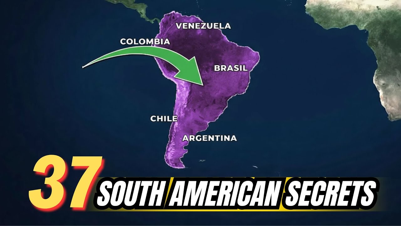 37 Facts About South America: Ancient Mysteries and Hidden Modern Truths Never Before Revealed