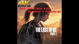 The Last Of Us Part 1 4K Ultra 7900Xtx 7800X3D Fsr