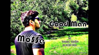 Download Lagu MoSSe - Good Man (by S.S.Production) MP3