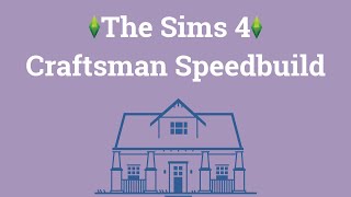 Classic Craftsman | Sims 4 Speedbuild