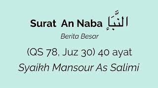 Surah An Naba - Syaikh Mansour As Salimi