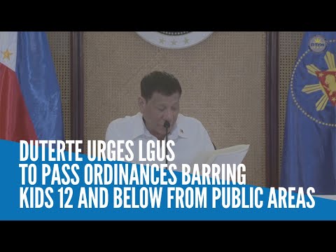 Duterte urges LGUs to pass ordinances barring kids 12 and below from public areas