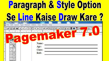 How To Use Paragraph & Style Option To Draw Line In Pagemaker  7 In Hindi