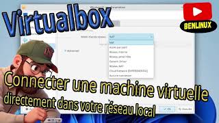 Virtualbox: Connect A Vm Directly To Your Network