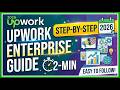 Upwork Enterprise Guide Step by Step 2026 2 Min