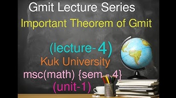 gmit lecture series (lecture -4)kuk University msc(math) sem-4 (unit-1)