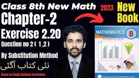 Ex 2.20 Question no 2 Class 8th Math New Book 2023||By Substitution Method||SNC