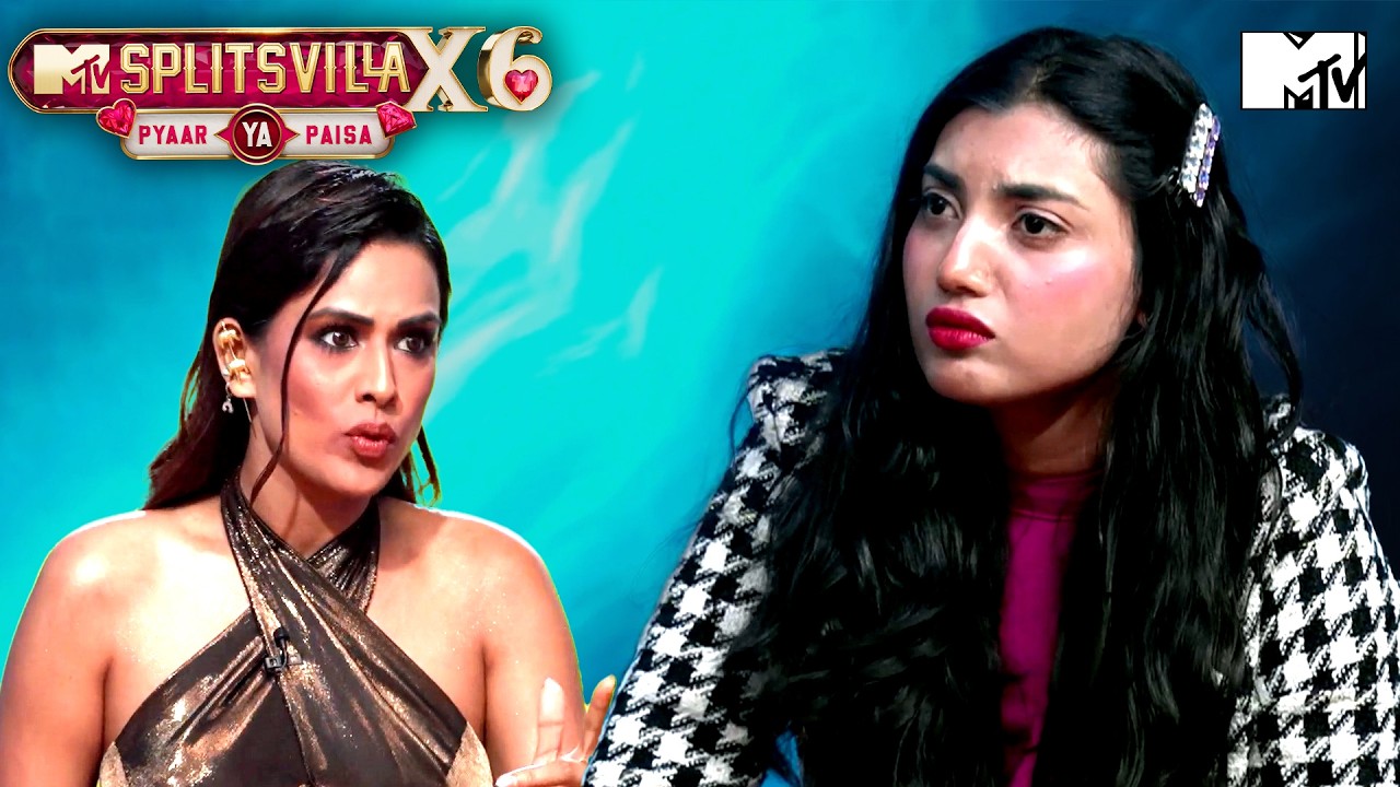 Sweet Confessions, Bitter Reactions | Pyaar Ya Paisa? | MTV Splitsvilla X6