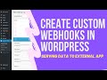 API vs Webhook :: Creating a custom Webhook in WordPress