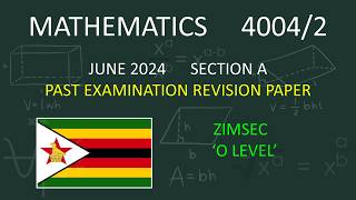 ZIMSEC June 2024 Maths Paper 2 Section A | Complete Worked Solutions