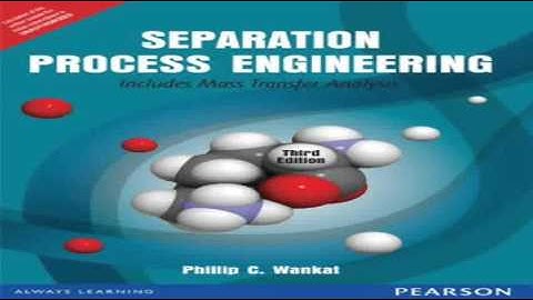 Separation Process Engineering Includes Mass Transfer Analysis 3rd By Phillip C  Wankat Internationa