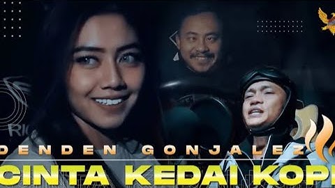 Denden Gonjalez - Cinta Kedai Kopi ( Official Musik Video )