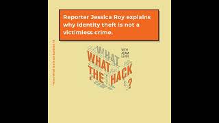 Why identity theft is not a "victimless crime."