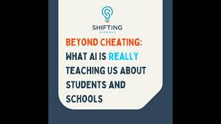 Beyond Cheating: What AI Is Really Teaching Us About Students and Schools