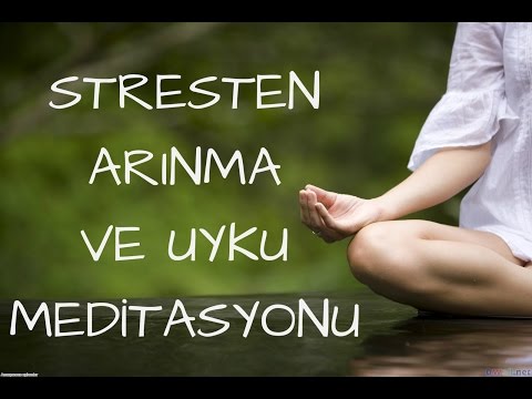 Stresten Arınma ve Uyku Meditasyonu