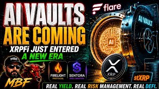 XRPFi Just Got Serious 🚀 AI Vaults, Firelight, Sentora &amp; Flare Unlock Real Yield 🔥