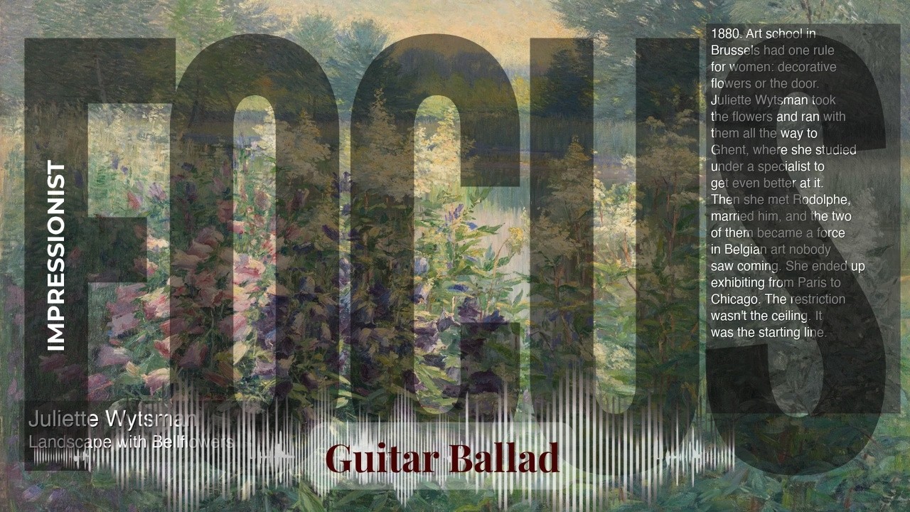 Focus - Guitar Ballad with Impressionist | Wytsman · Landscape with Bellflowers & others
