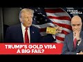 Trump's $1 Million 'Gold Card' Sees Just One Approval So Far | Firstpost America | N18G