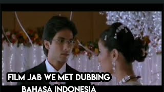 Cara nonton film jab we met dubbing bahasa Indonesia