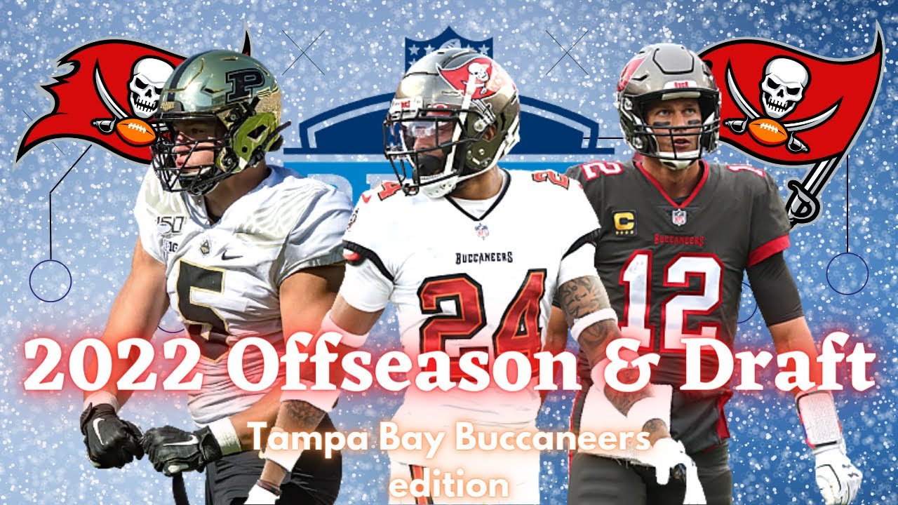 Tampa Bay Buccaneers 2022 NFL Mock Draft and Offseason | How to remain relevant after Tom Brady