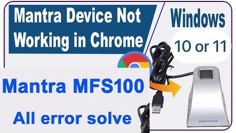 Mantra MFS 100 fingerprint device all error solution | Mantra MFS 100 not working