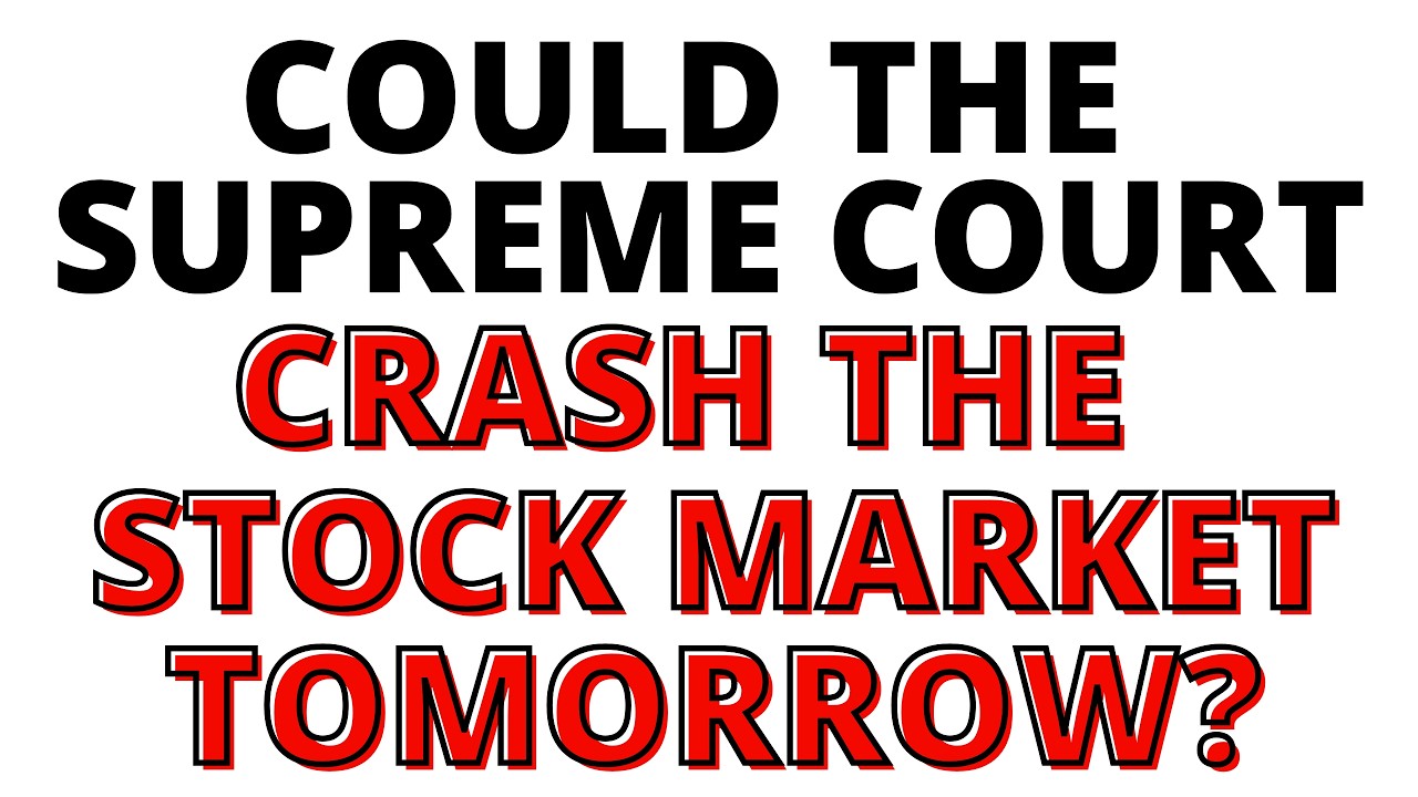 Could the Supreme Court CRASH the Stock Market Tomorrow by Ruling Trump's Tariffs Unlawful?