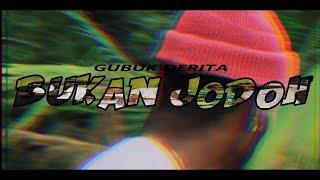 One Scoot - BUKAN JODOH - Gubuk Derita (Musik/Video)