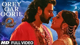 Orey Oar Ooril Full Video Song || Baahubali 2 Tamil || Prabhas,Rana,Anushka Shetty,Tamannaah