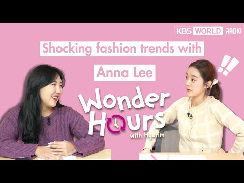 Influencer Anna Lee is ★starstruck★ | Wonder Hours with Hyerim