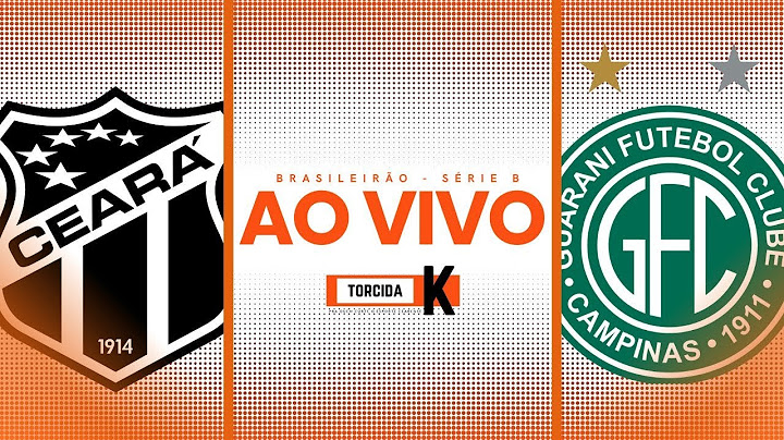 Ceará x Guarani | AO VIVO | Brasileirão Série B 2ª rodada