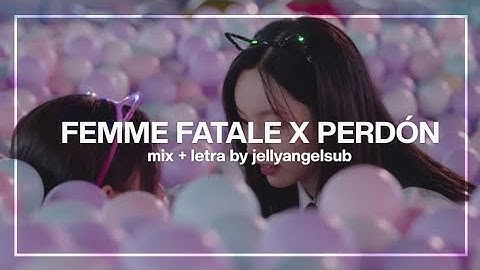 “Yo quería que me amaran, nada más.... No espero amor ni odio” — FEMME FATALE x PERDÓN (MIX)