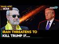 Iran Threatens To Kill Trump If Ali Larijani Threatens U S President Iran Israel U S War Iran Threatens To Kill Trump If Ali Larijani Threatens U S President Iran Israel U S War
