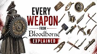 Every Weapon From Bloodborne Explained