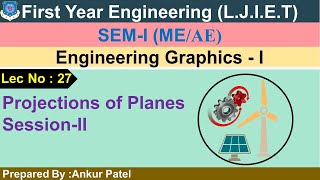 Lec-27_Projections of Planes Session-II | Engineering Graphics-I | First Year Engineering