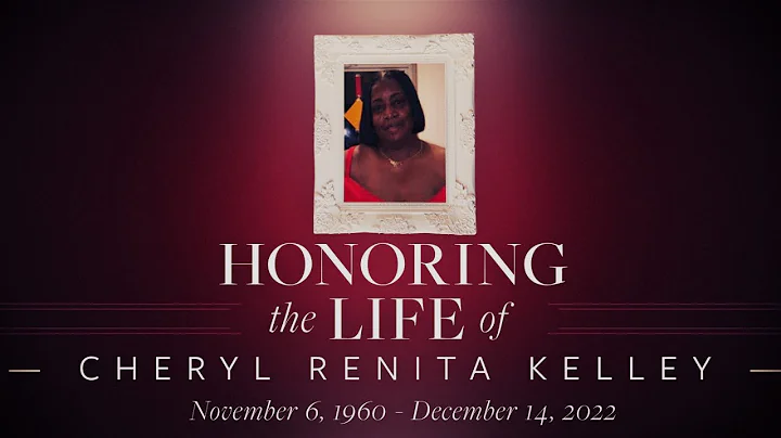 Celebrating the Life of Cheryl Renita Kelley