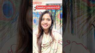 BhagvadGita Lesson-14👌Krishna Teaching🙏#shorts #youtubeshorts #fyp #bhagavadgita #krishna #lesson