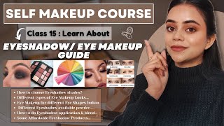 Class 15 | SELF MAKEUP COURSE | Eyeshadow Application Guide | Free Online Makeup Course