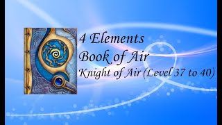 4 Elements - Book of Air - Knight of Air (Level 37 to 40)