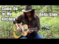 Come On In My Kitchen - Slide Guitar - Delta Blues Cover - Edward Phillips
