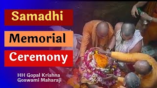 समाधि समारोह | H.H. Gopal Krishna Goswami Maharaj Memorial Ceremony in ISKCON #Vrindavan#samadhi
